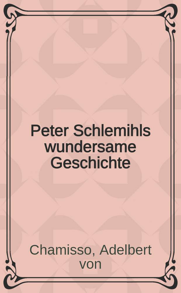 Peter Schlemihls wundersame Geschichte