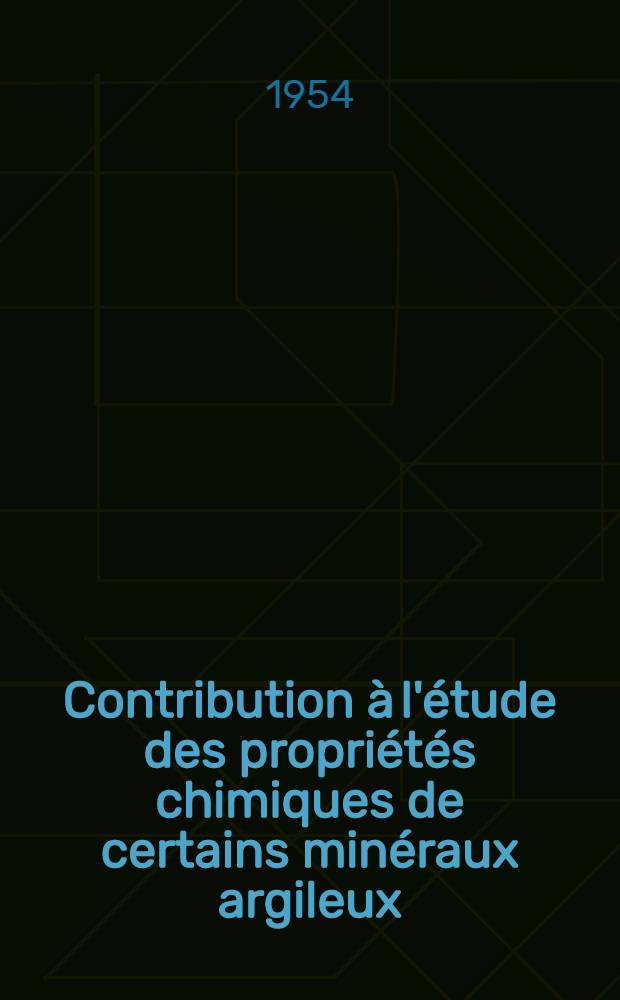 Contribution à l'étude des propriétés chimiques de certains minéraux argileux : Pouvoir oxydant, fixation des ions argent et cuivre