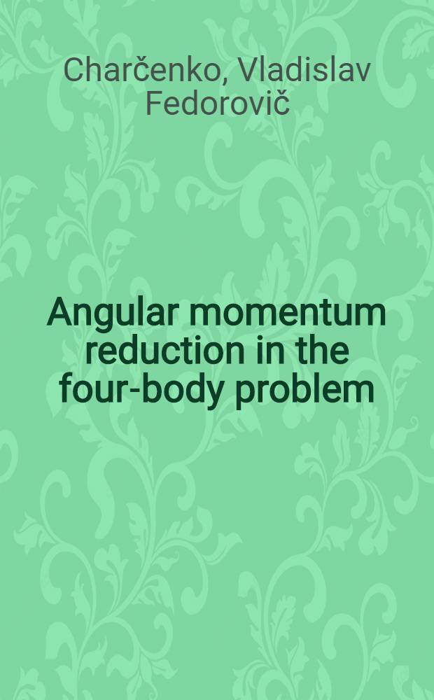 Angular momentum reduction in the four-body problem