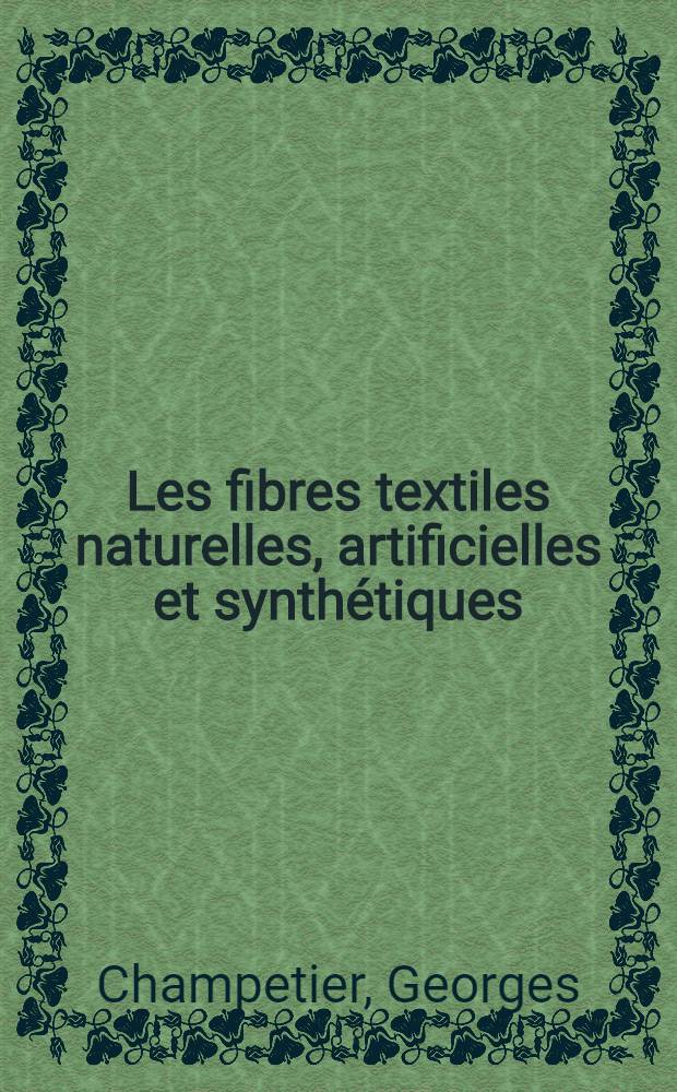 Les fibres textiles naturelles, artificielles et synthétiques