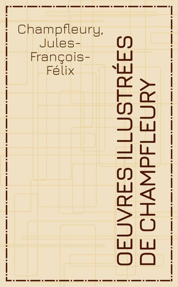 Oeuvres illustrées de Champfleury