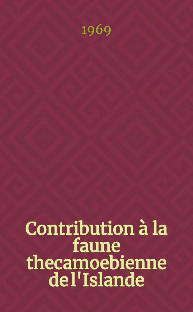 Contribution à la faune thecamoebienne de l'Islande (Protozoa rhizopoda testacea)