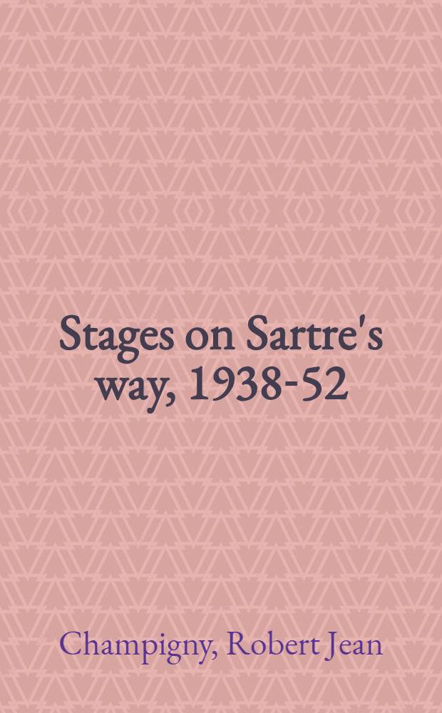 Stages on Sartre's way, 1938-52
