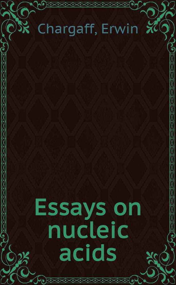 Essays on nucleic acids