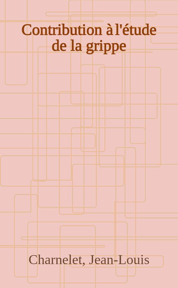 Contribution à l'étude de la grippe : Analyse et comparaison d'une épidémie à myxovirus Influenzae A et d'une épidémie à myxovirus Influenzae B chez des enfants hospitalisés : Thèse ..