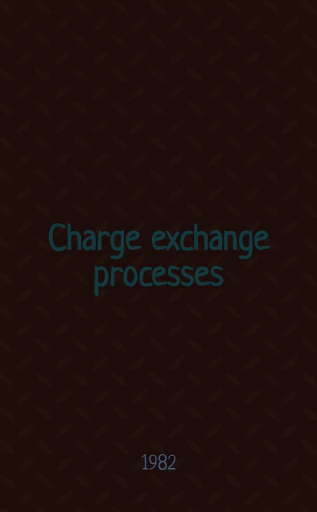 Charge exchange processes