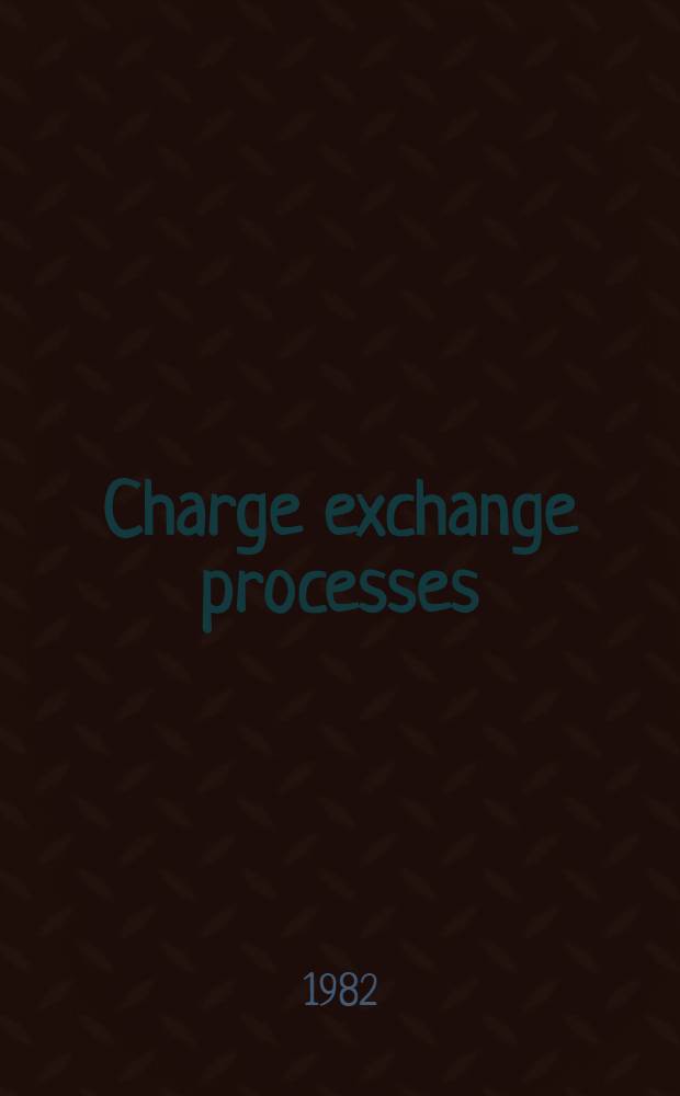 Charge exchange processes