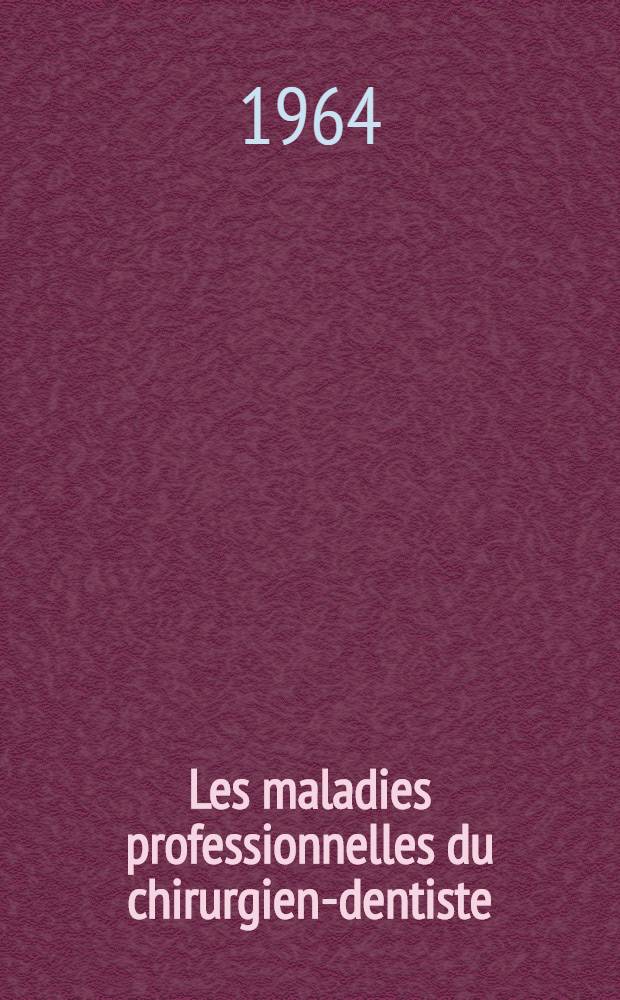 Les maladies professionnelles du chirurgien-dentiste