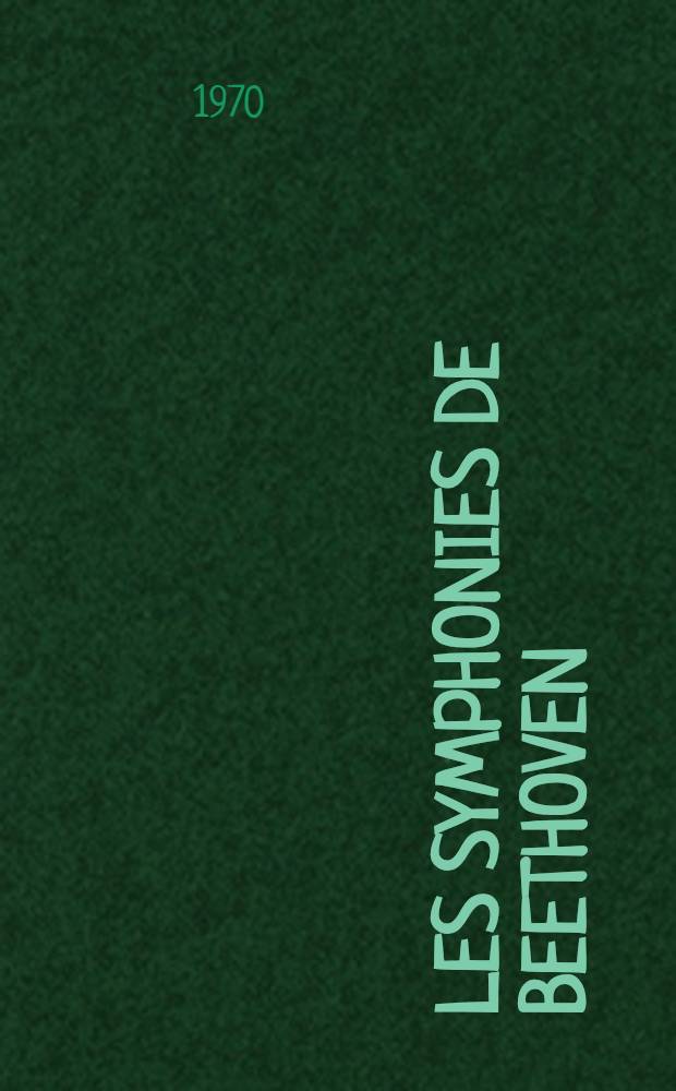 Les symphonies de Beethoven