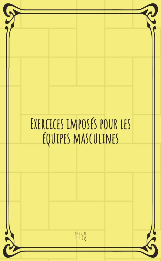 Exercices imposés pour les équipes masculines