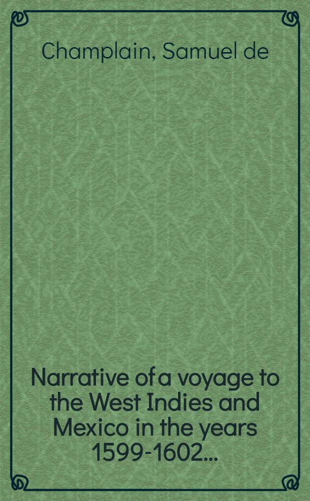Narrative of a voyage to the West Indies and Mexico in the years 1599-1602 ...