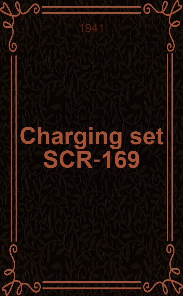 Charging set SCR-169 : December 10, 1941