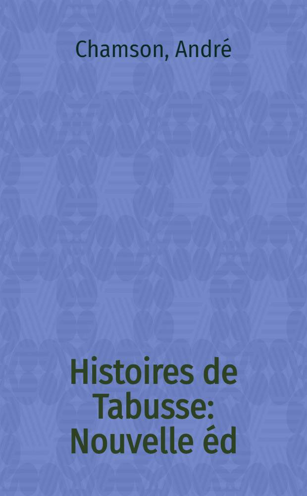 Histoires de Tabusse : Nouvelle éd