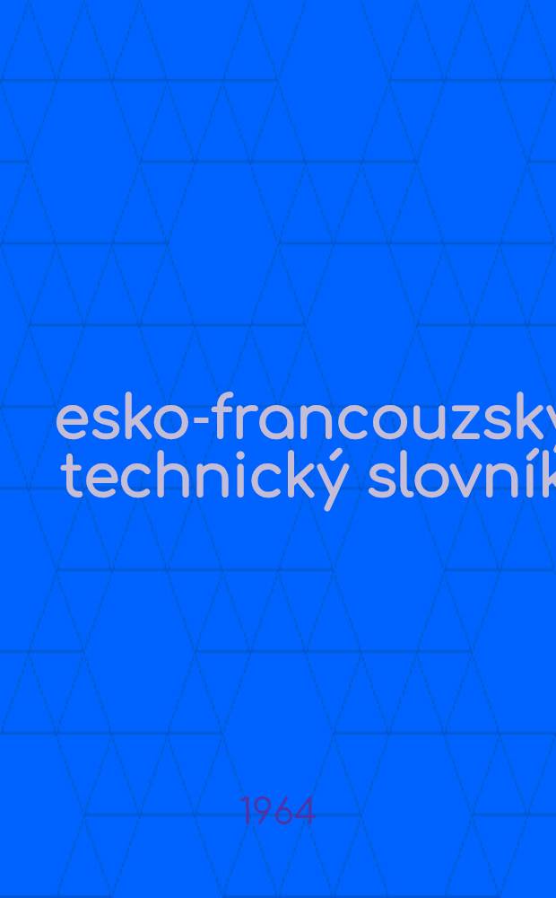 Česko-francouzský technický slovník = Dictionnaire technique tchèque-français