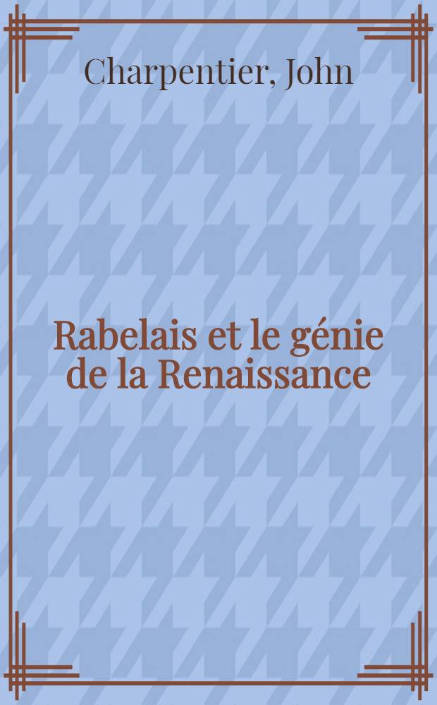 Rabelais et le génie de la Renaissance