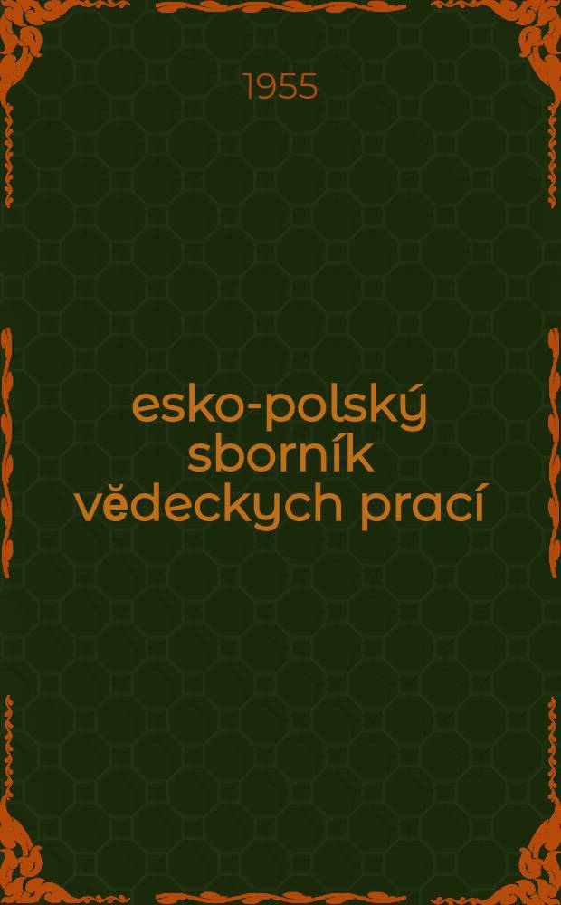 Česko-polsk&yacute; sborn&iacute;k vĕdeckych prac&iacute;