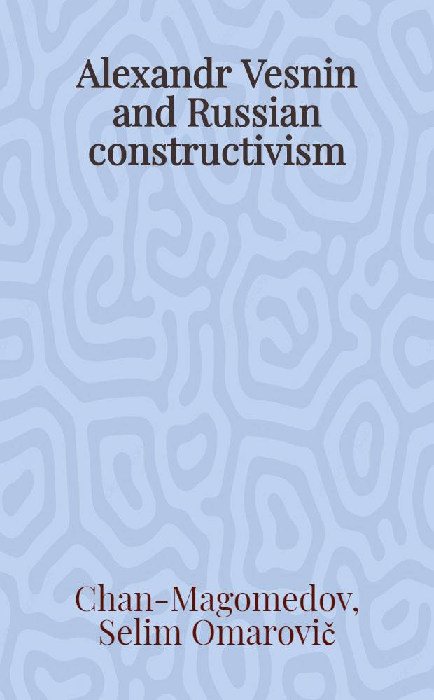 Alexandr Vesnin and Russian constructivism