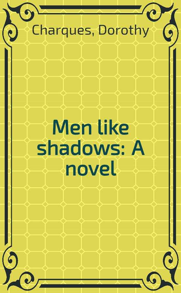Men like shadows : A novel