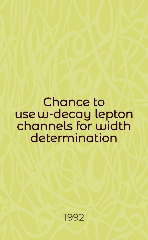 Chance to use w-decay lepton channels for width determination