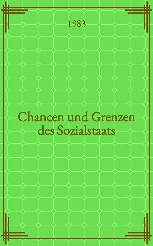 Chancen und Grenzen des Sozialstaats : Staatstheorie, polit. Ökonomie, Politik