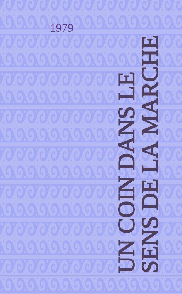 Un coin dans le sens de la marche