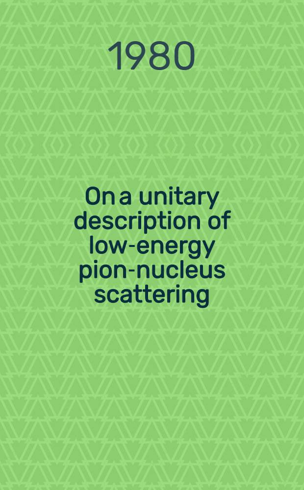 On a unitary description of low-energy pion-nucleus scattering
