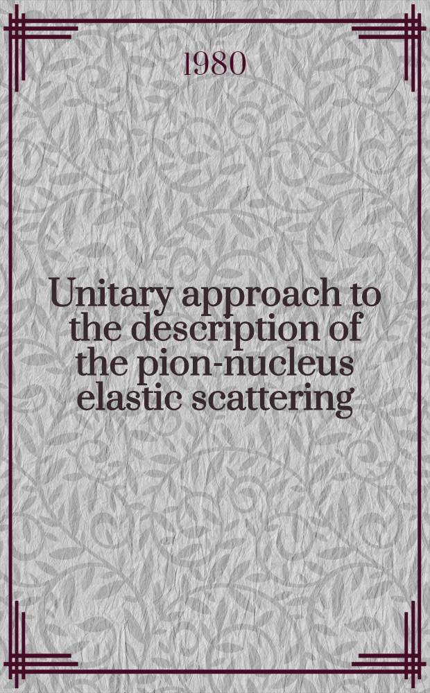 Unitary approach to the description of the pion-nucleus elastic scattering