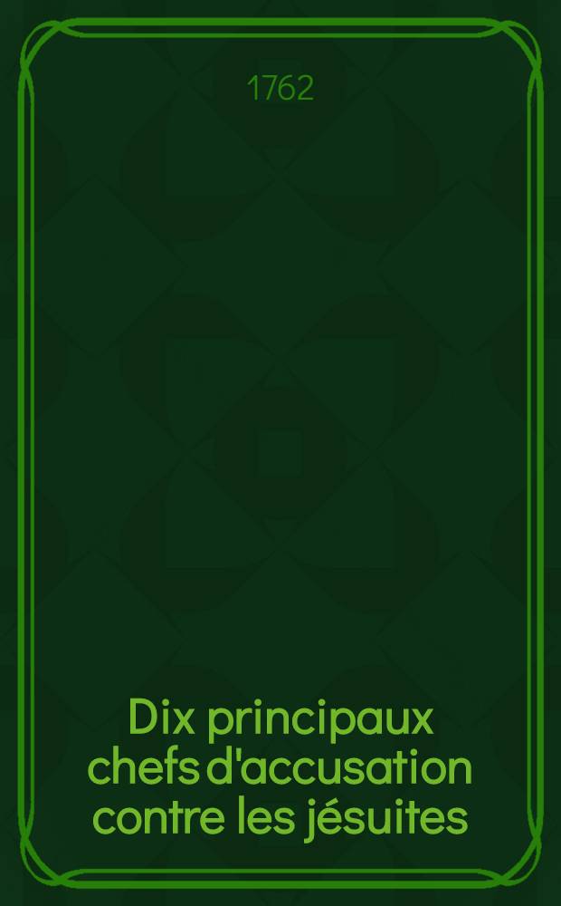 Dix principaux chefs d'accusation contre les j&eacute;suites