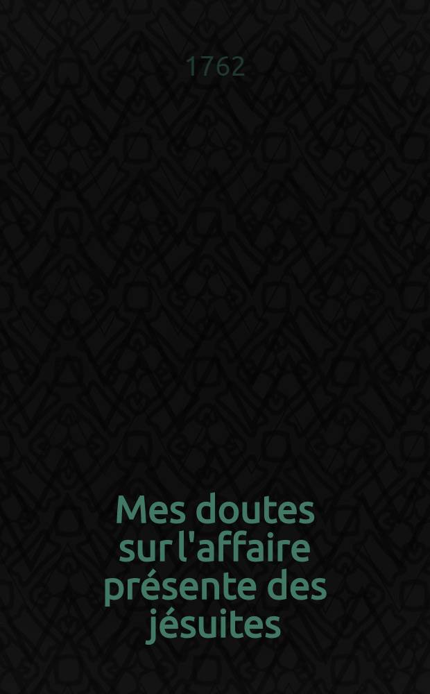 Mes doutes sur l'affaire présente des jésuites