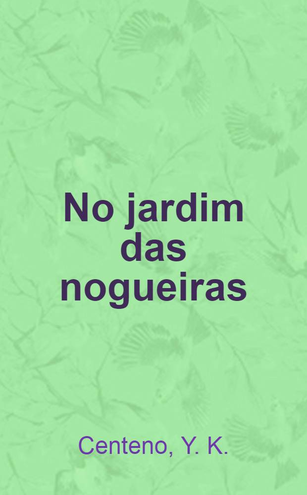 No jardim das nogueiras
