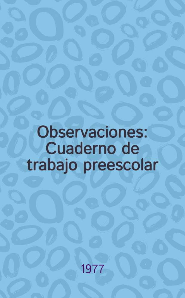 Observaciones : Cuaderno de trabajo preescolar