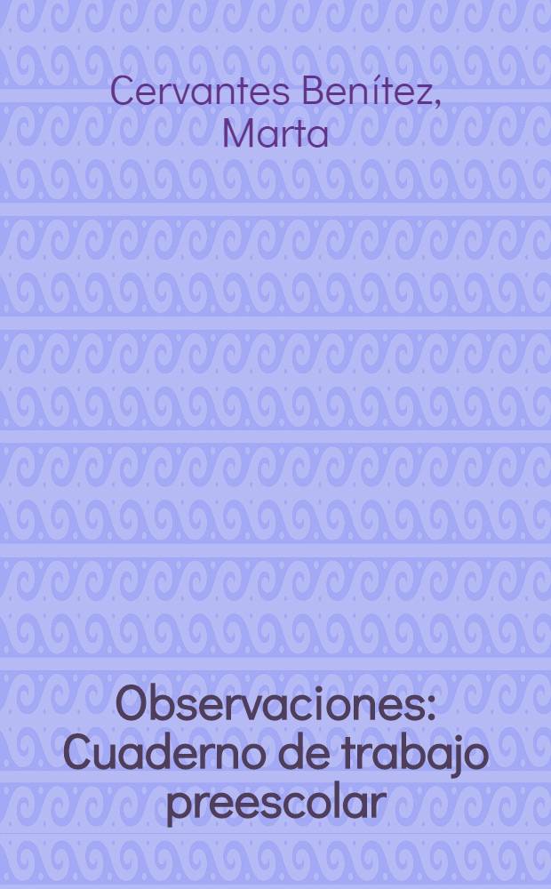 Observaciones : Cuaderno de trabajo preescolar