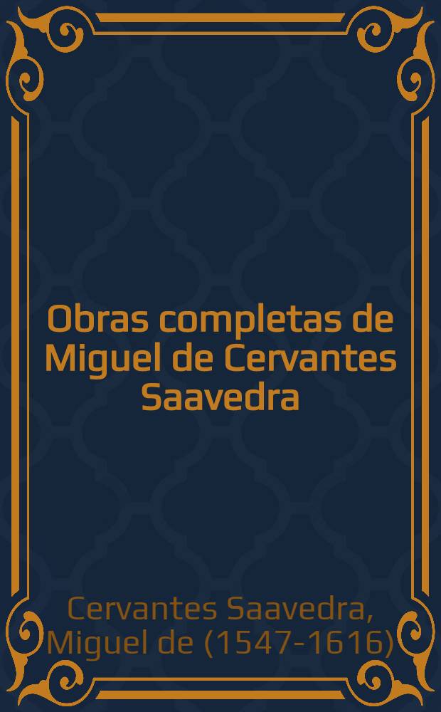 Obras completas de Miguel de Cervantes Saavedra