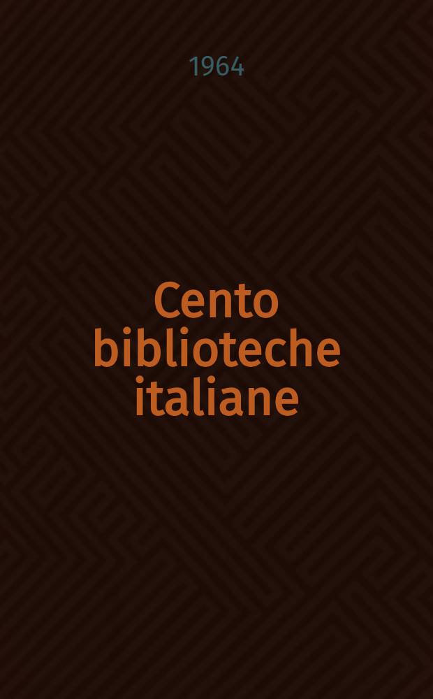 Cento biblioteche italiane : Album