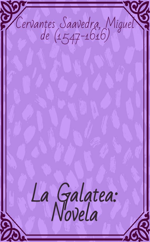 La Galatea : Novela