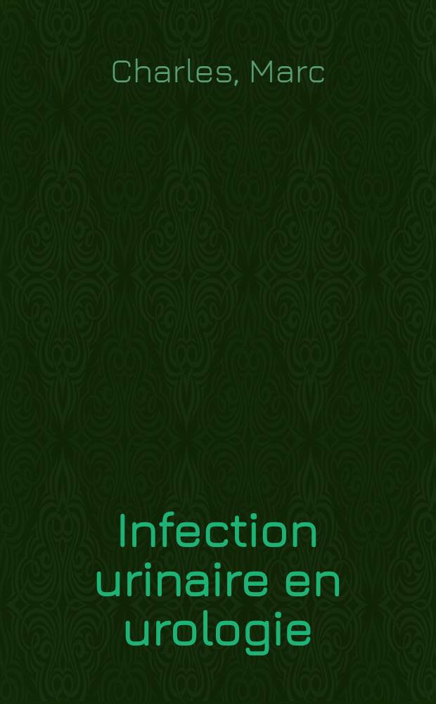 Infection urinaire en urologie : Aspects bactériologiques, perspectives thérapeutiques actuelles à propos de 678 cas récents : Thèse ..