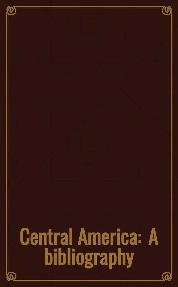 Central America : A bibliography