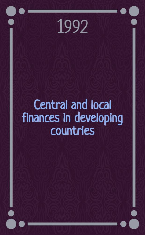 Central and local finances in developing countries : The trend toward decentralization