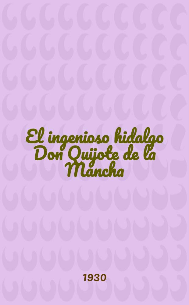 El ingenioso hidalgo Don Quijote de la Mancha