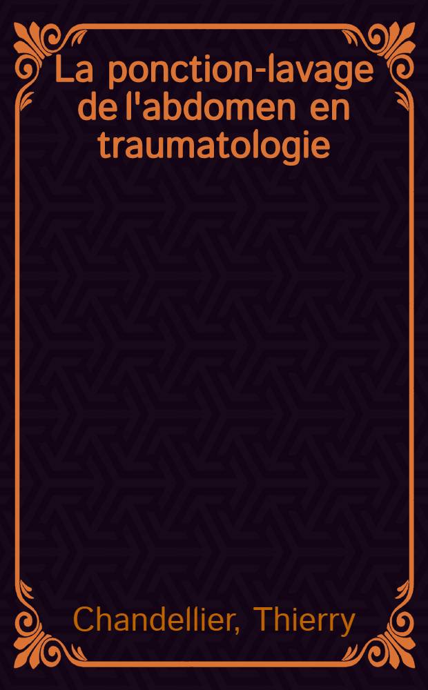 La ponction-lavage de l'abdomen en traumatologie : Thèse ..