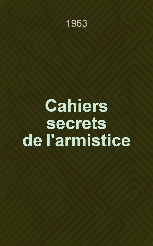 Cahiers secrets de l'armistice (1939-1940)