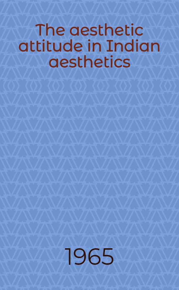 The aesthetic attitude in Indian aesthetics
