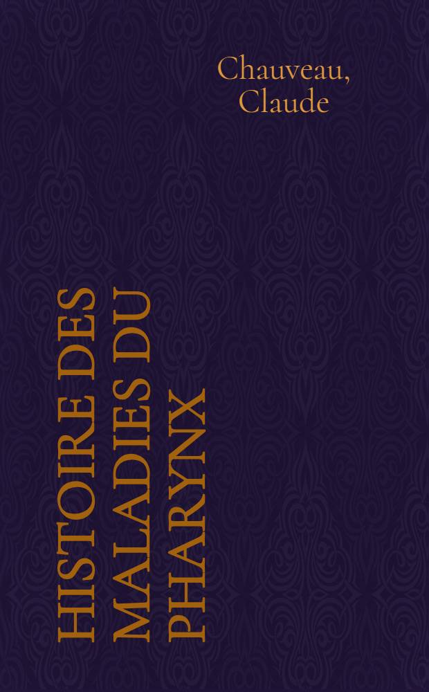 Histoire des maladies du pharynx