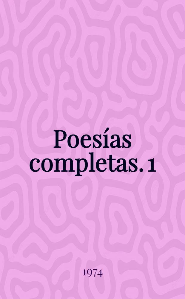 Poesías completas. 1 : Viaje del Parnaso y Adjunta al Parnaso