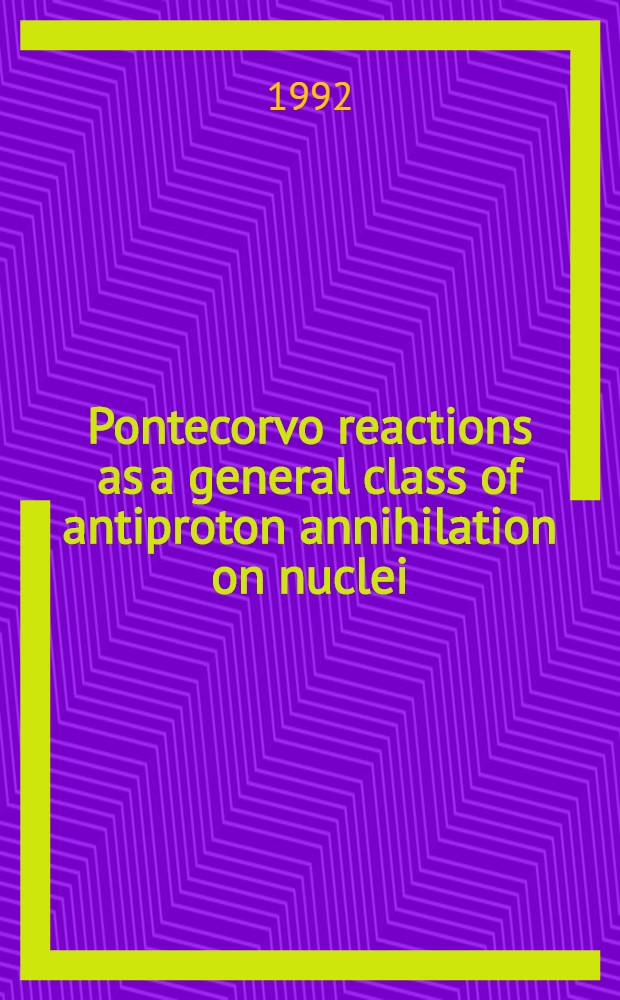 Pontecorvo reactions as a general class of antiproton annihilation on nuclei