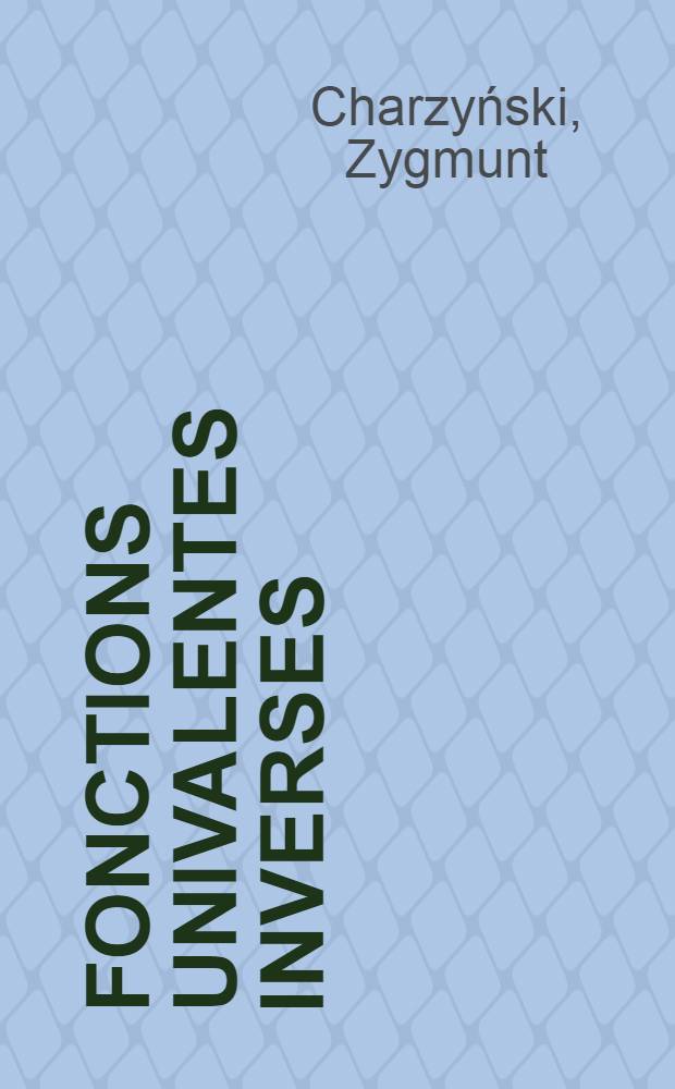 Fonctions univalentes inverses : Polynomes univalentes