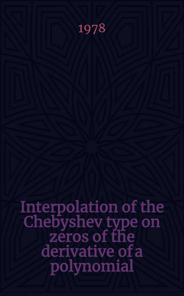 Interpolation of the Chebyshev type on zeros of the derivative of a polynomial