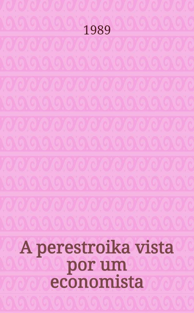A perestroika vista por um economista