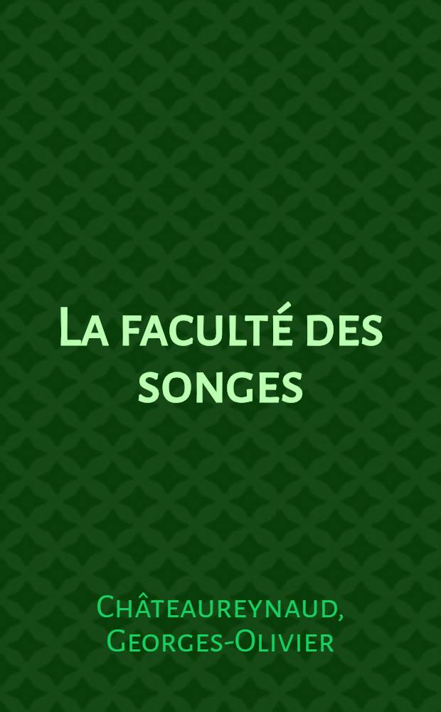 La faculté des songes : Roman