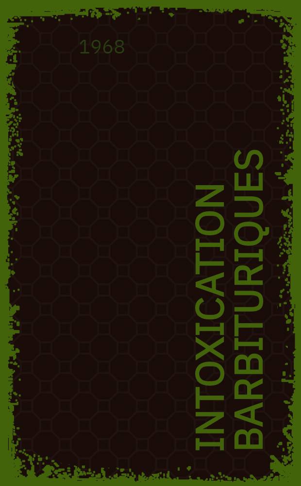 Intoxication barbituriques : 22 observations du service de médecine, Hôpital d'Autun : Thèse ..